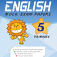 P5 ENGLISH MOCK EXAM PAPERS